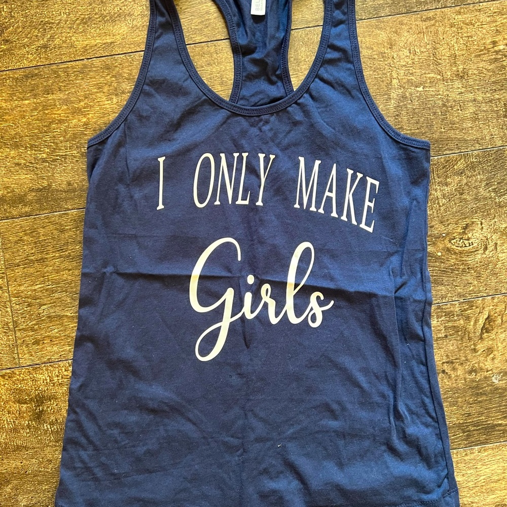 I only make girls tank